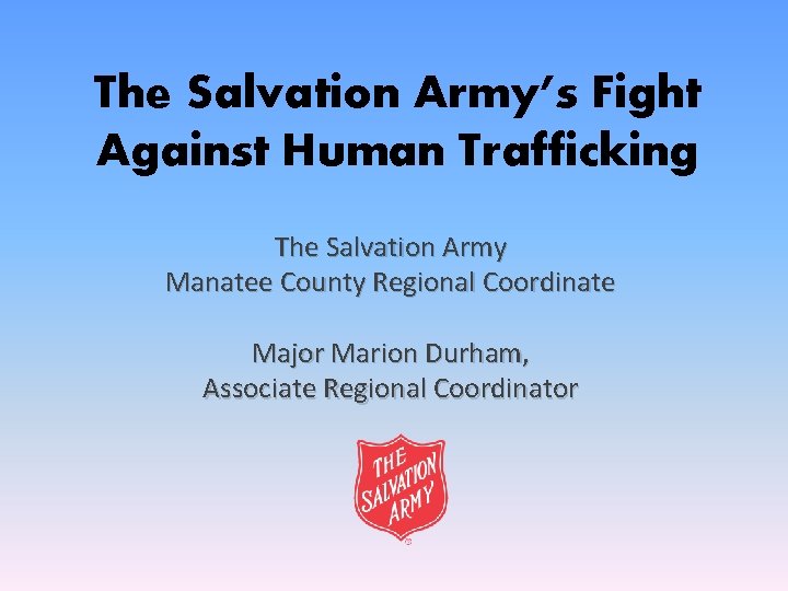 The Salvation Army’s Fight Against Human Trafficking The Salvation Army Manatee County Regional Coordinate