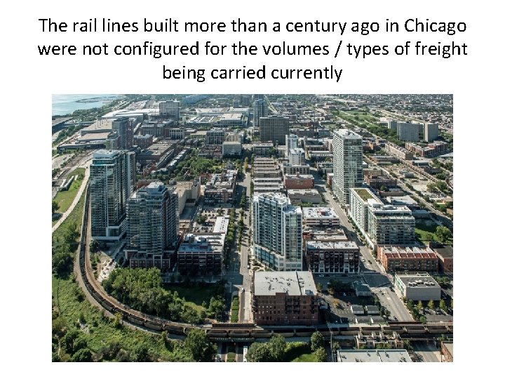The rail lines built more than a century ago in Chicago were not configured