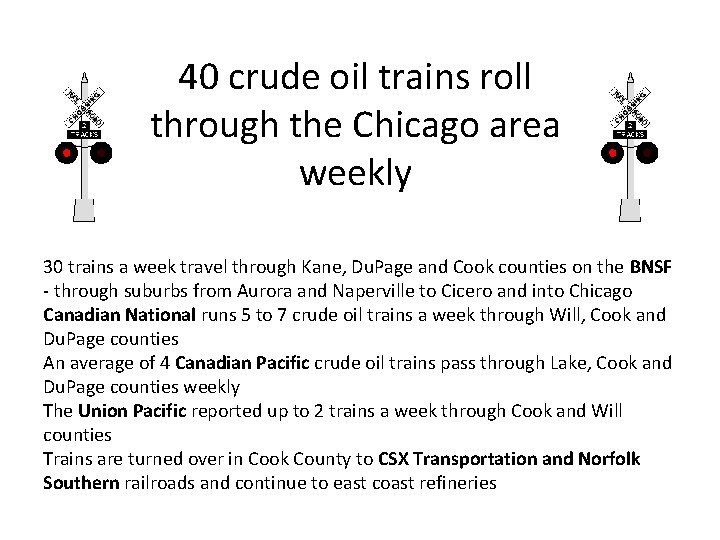 40 crude oil trains roll through the Chicago area weekly 30 trains a week