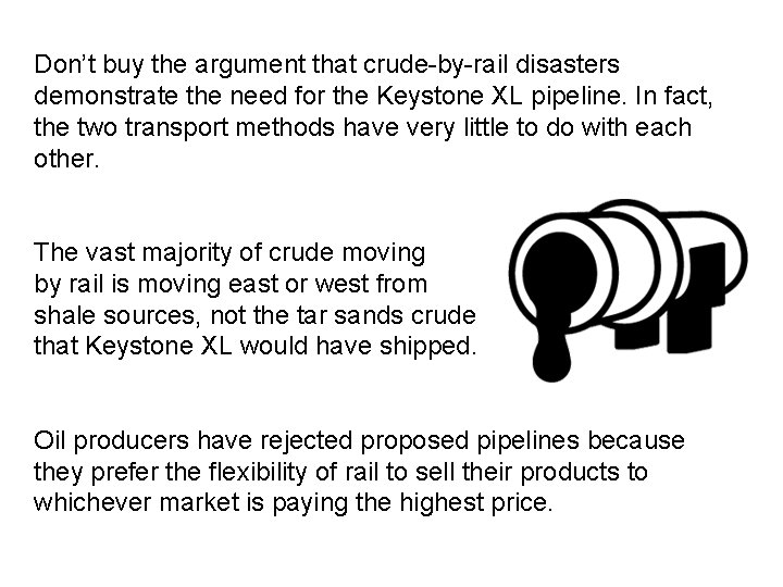 Don’t buy the argument that crude-by-rail disasters demonstrate the need for the Keystone XL