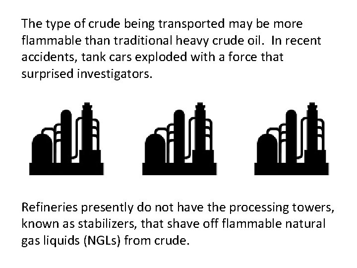 The type of crude being transported may be more flammable than traditional heavy crude