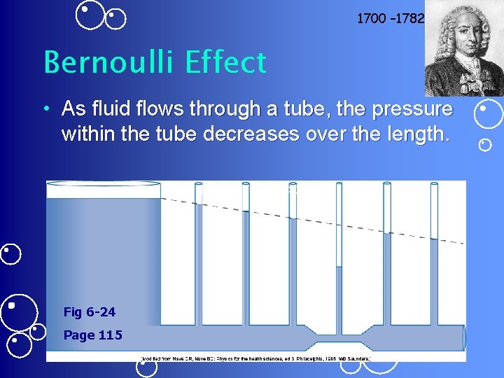 1700 – 1782 Bernoulli Effect • As fluid flows through a tube, the pressure