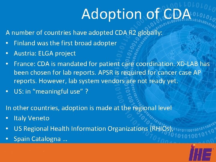 Adoption of CDA A number of countries have adopted CDA R 2 globally: •