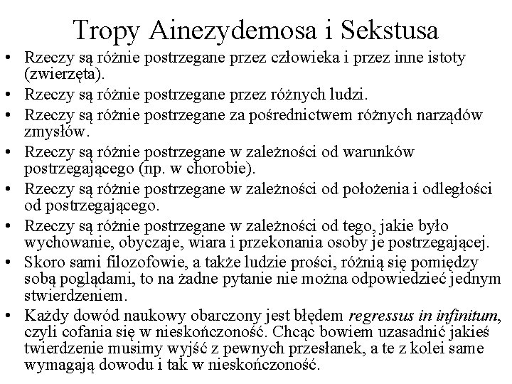 Tropy Ainezydemosa i Sekstusa • Rzeczy są różnie postrzegane przez człowieka i przez inne