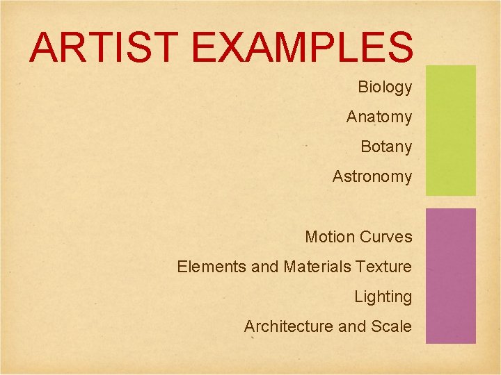 ARTIST EXAMPLES Biology Anatomy Botany Astronomy Motion Curves Elements and Materials Texture Lighting Architecture