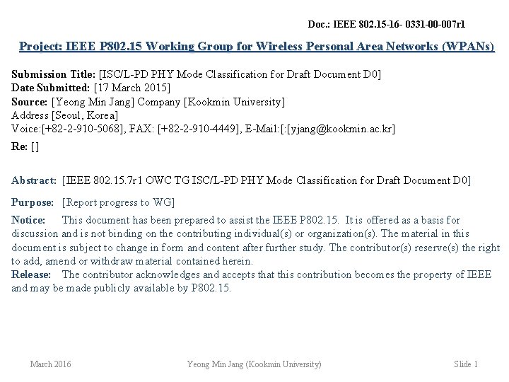 Doc. : IEEE 802. 15 -16 - 0331 -00 -007 r 1 Project: IEEE