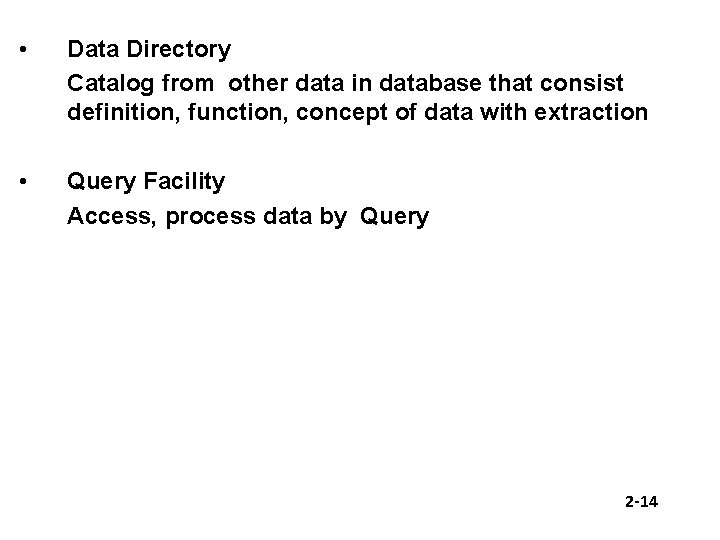  • Data Directory Catalog from other data in database that consist definition, function,