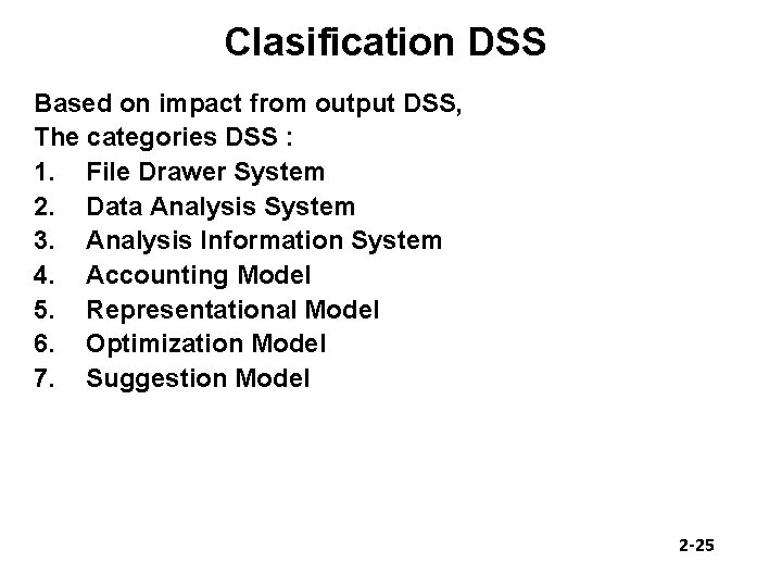 Clasification DSS Based on impact from output DSS, The categories DSS : 1. File