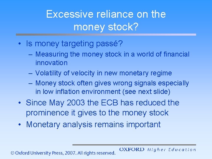 Excessive reliance on the money stock? • Is money targeting passé? – Measuring the