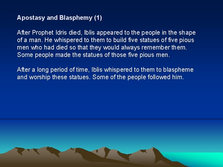 Apostasy and Blasphemy (1) After Prophet Idris died, Iblis appeared to the people in Apostasy and Blasphemy (1) After Prophet Idris died, Iblis appeared to the people in