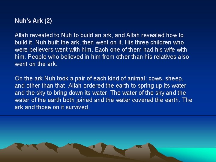 Nuh's Ark (2) Allah revealed to Nuh to build an ark, and Allah revealed Nuh's Ark (2) Allah revealed to Nuh to build an ark, and Allah revealed