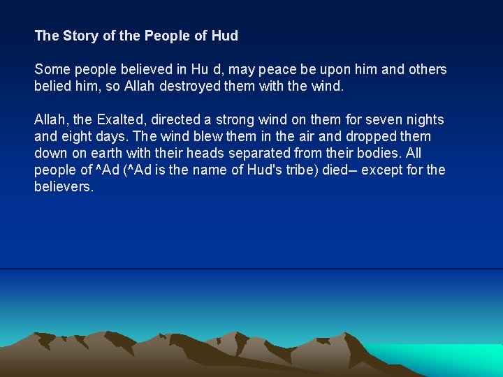 The Story of the People of Hud Some people believed in Hu d, may The Story of the People of Hud Some people believed in Hu d, may