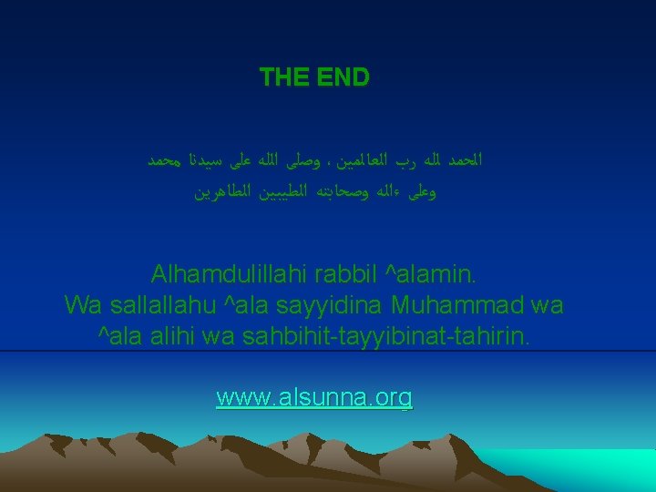 THE END ﻭﺻﻠﻰ ﺍﻟﻠﻪ ﻋﻠﻰ ﺳﻴﺪﻧﺎ ﻣﺤﻤﺪ ، ﺍﻟﺤﻤﺪ ﻟﻠﻪ ﺭﺏ ﺍﻟﻌﺎﻟﻤﻴﻦ ﻭﻋﻠﻰ ﺀﺍﻟﻪ THE END ﻭﺻﻠﻰ ﺍﻟﻠﻪ ﻋﻠﻰ ﺳﻴﺪﻧﺎ ﻣﺤﻤﺪ ، ﺍﻟﺤﻤﺪ ﻟﻠﻪ ﺭﺏ ﺍﻟﻌﺎﻟﻤﻴﻦ ﻭﻋﻠﻰ ﺀﺍﻟﻪ