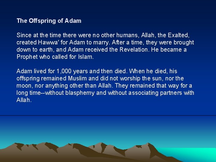 The Offspring of Adam Since at the time there were no other humans, Allah, The Offspring of Adam Since at the time there were no other humans, Allah,