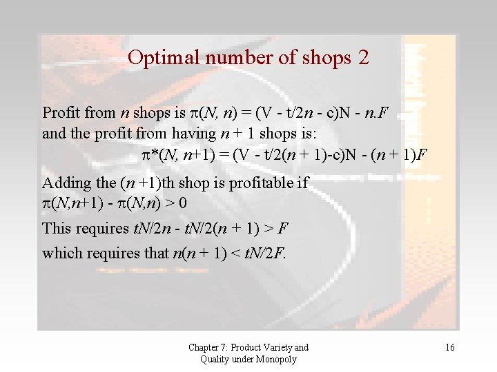 Optimal number of shops 2 Profit from n shops is p(N, n) = (V