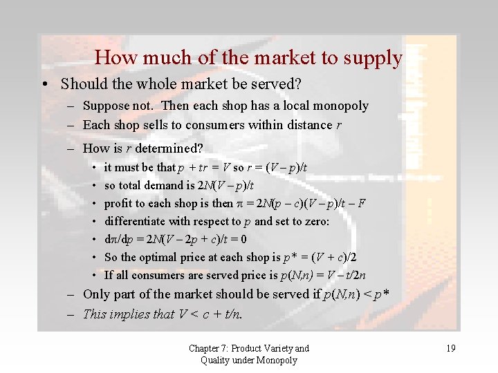 How much of the market to supply • Should the whole market be served? How much of the market to supply • Should the whole market be served?