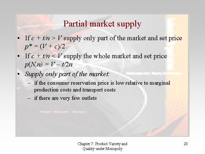 Partial market supply • If c + t/n > V supply only part of