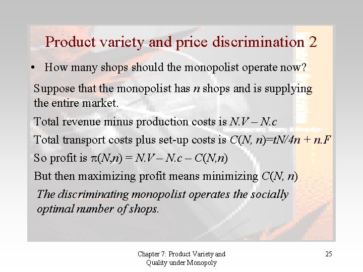 Product variety and price discrimination 2 • How many shops should the monopolist operate Product variety and price discrimination 2 • How many shops should the monopolist operate
