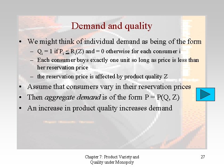 Demand quality • We might think of individual demand as being of the form