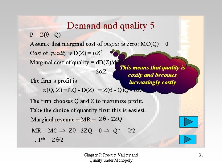 Demand quality 5 P = Z( - Q) Assume that marginal cost of output