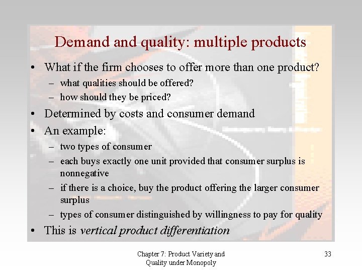 Demand quality: multiple products • What if the firm chooses to offer more than