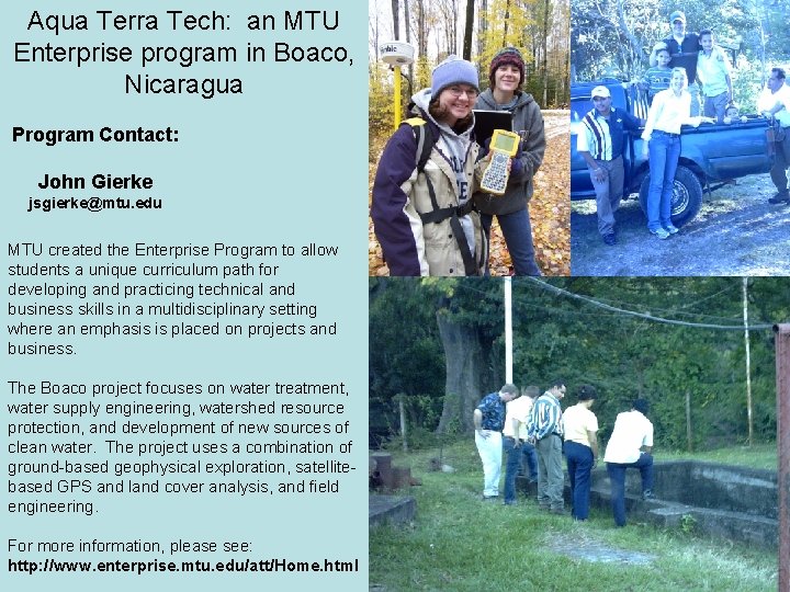 Aqua Terra Tech: an MTU Enterprise program in Boaco, Nicaragua Program Contact: John Gierke