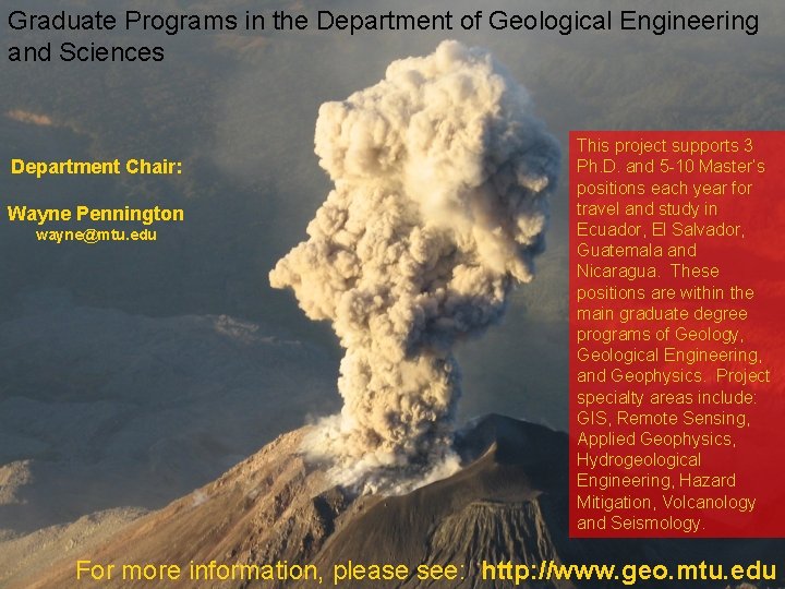 Graduate Programs in the Department of Geological Engineering and Sciences Department Chair: Wayne Pennington