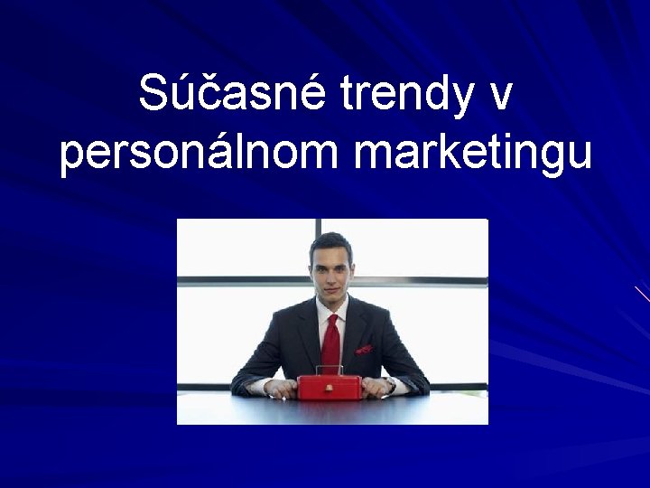 Súčasné trendy v personálnom marketingu 