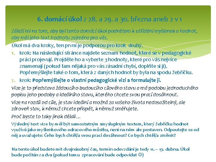 6. domácí úkol z 28. a 29. a 30. března aneb 2 v 1