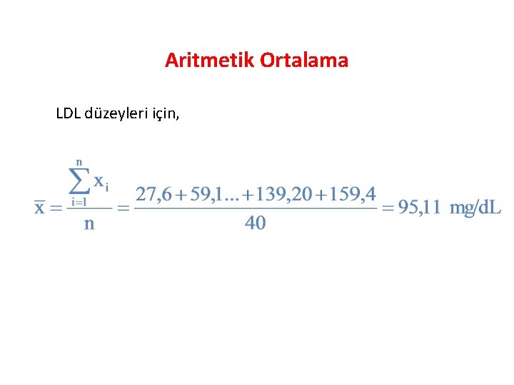 Aritmetik Ortalama LDL düzeyleri için, 