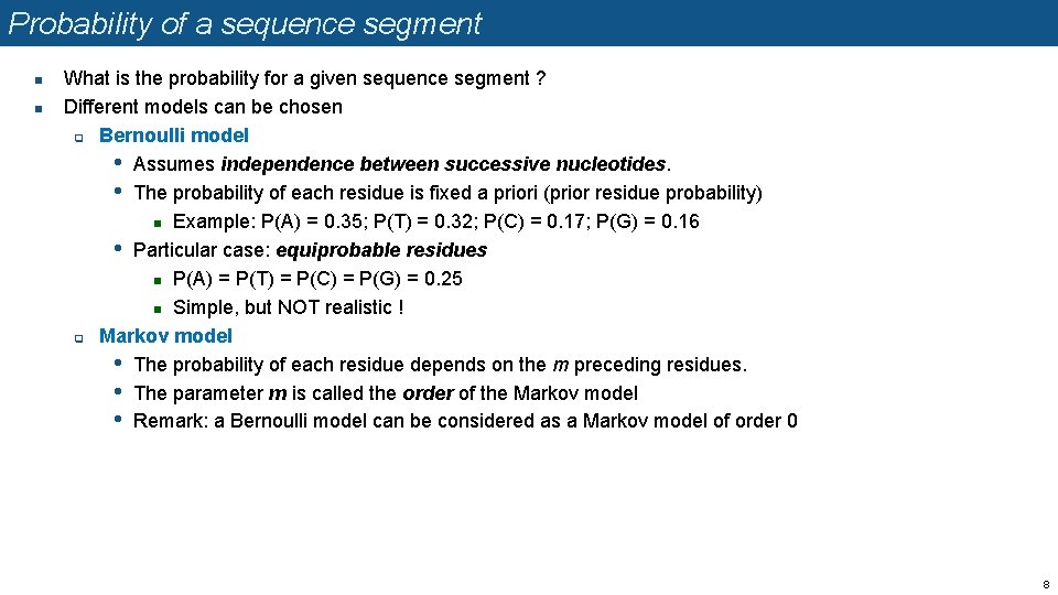 Probability of a sequence segment n n What is the probability for a given