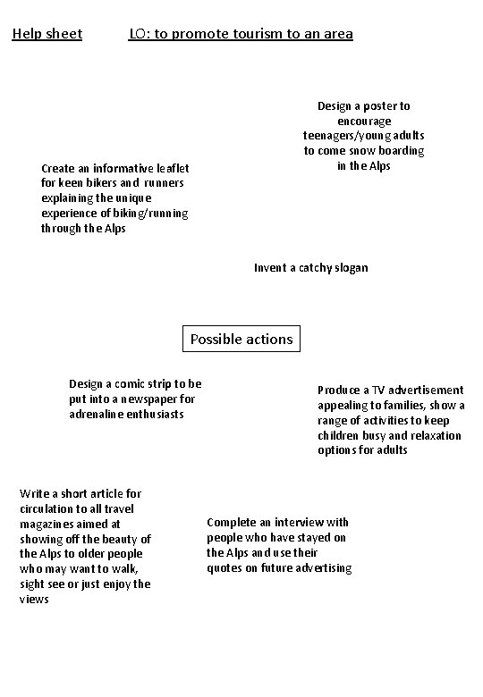 Help sheet LO: to promote tourism to an area Design a poster to encourage
