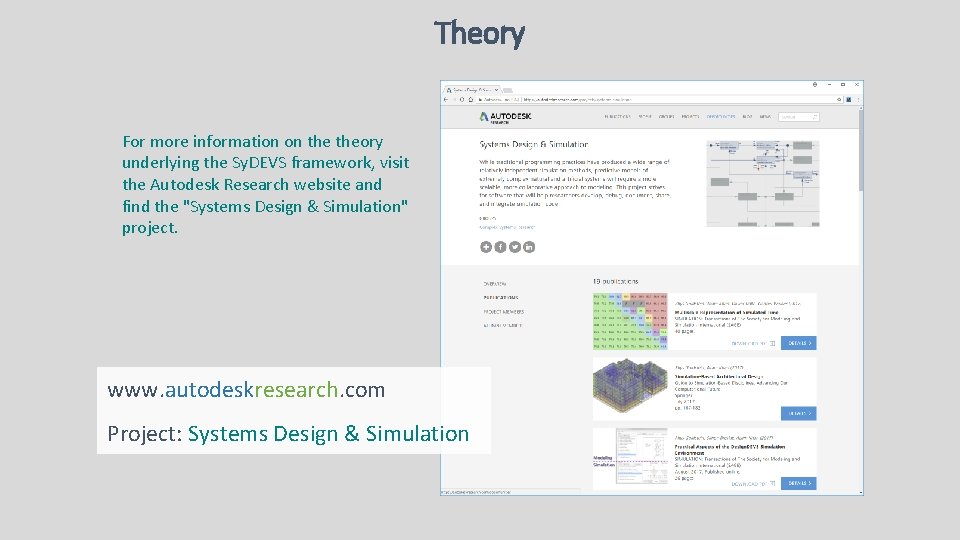 Theory For more information on theory underlying the Sy. DEVS framework, visit the Autodesk