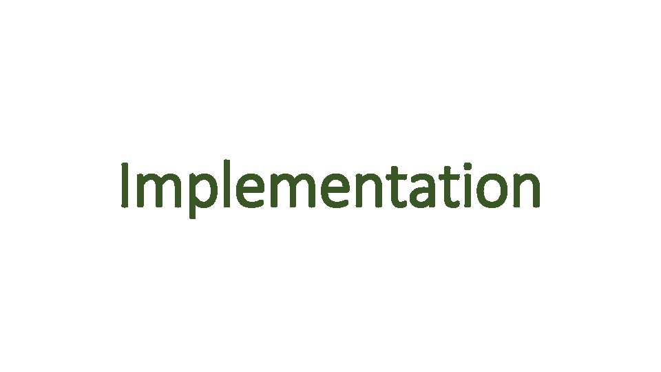 Implementation 