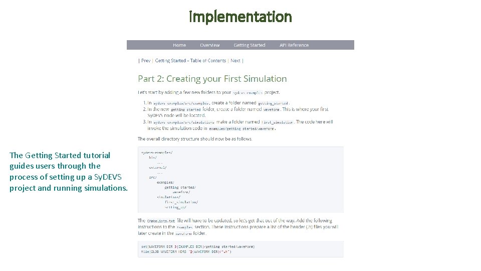 Implementation The Getting Started tutorial guides users through the process of setting up a