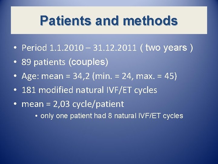 Patients and methods • • • Period 1. 1. 2010 – 31. 12. 2011 Patients and methods • • • Period 1. 1. 2010 – 31. 12. 2011
