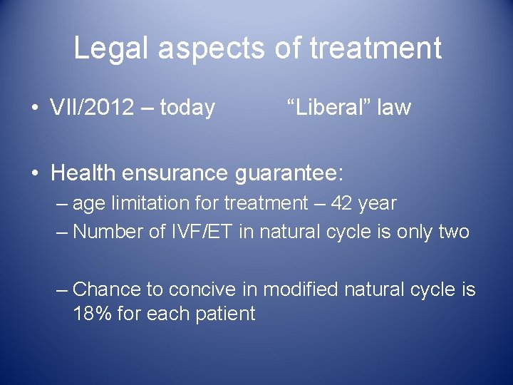 Legal aspects of treatment • VII/2012 – today “Liberal” law • Health ensurance guarantee: Legal aspects of treatment • VII/2012 – today “Liberal” law • Health ensurance guarantee: