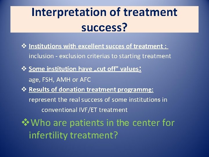 Interpretation of treatment success? v Institutions with excellent succes of treatment : inclusion - Interpretation of treatment success? v Institutions with excellent succes of treatment : inclusion -