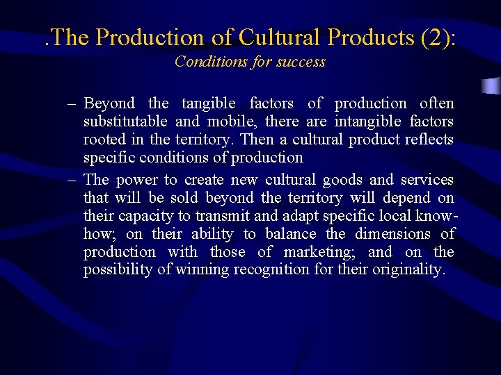 . The Production of Cultural Products (2): Conditions for success – Beyond the tangible