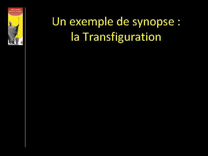 Un exemple de synopse : la Transfiguration 