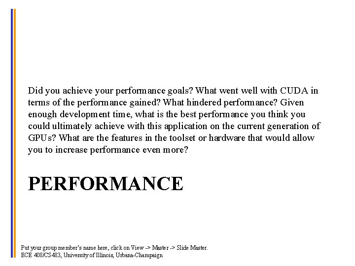 Did you achieve your performance goals? What went well with CUDA in terms of