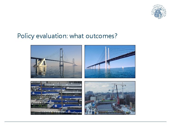 Policy evaluation: what outcomes? 