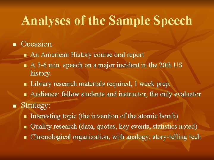 Analyses of the Sample Speech n Occasion: n n n An American History course