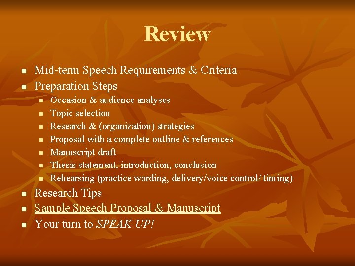 Review n n Mid-term Speech Requirements & Criteria Preparation Steps n n n n