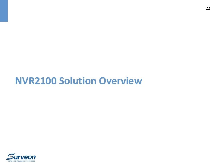 22 NVR 2100 Solution Overview 
