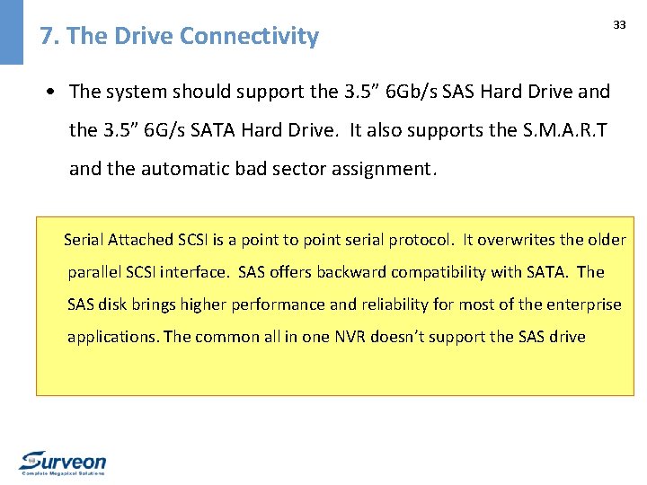 7. The Drive Connectivity 33 • The system should support the 3. 5” 6