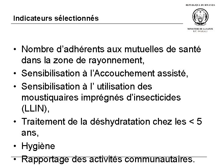 Indicateurs sélectionnés • Nombre d’adhérents aux mutuelles de santé dans la zone de rayonnement,