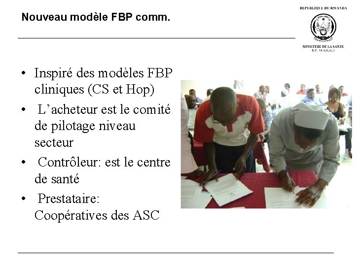 Nouveau modèle FBP comm. • Inspiré des modèles FBP cliniques (CS et Hop) •