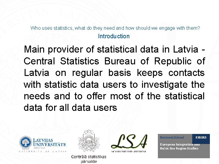 Who uses statistics, what do they need and how should we engage with them?