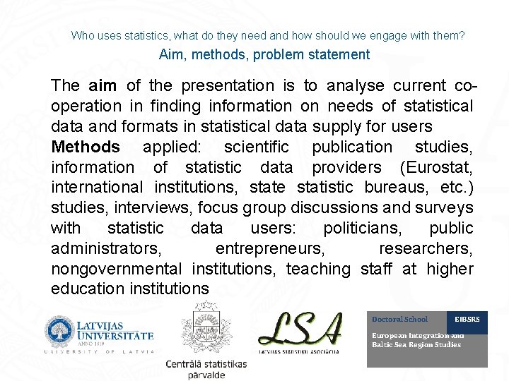 Who uses statistics, what do they need and how should we engage with them?